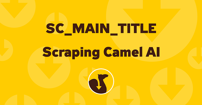 SC MAIN TITLE, element Scraping Camel AI